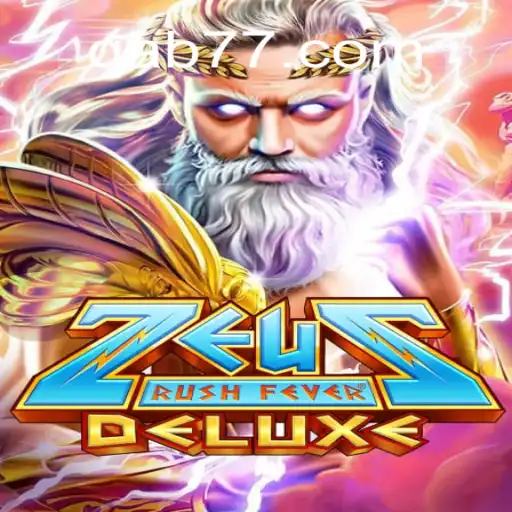 ZeusRushFeverDeluxe: Dive Into Thrilling Gameplay on Qab777.COM Platform